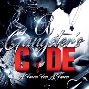 A Gangster’s Code: A Favor for a Favor Paperback – August 8, 2018